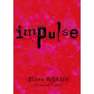 Impulse -- Ellen Hopkins